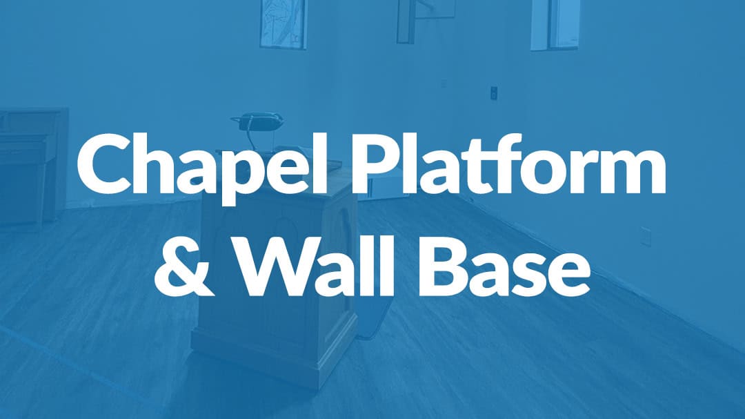 Chapel Platform and Wall Base